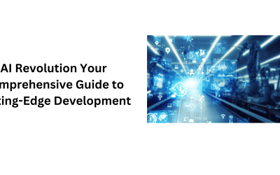 AI Revolution Your Comprehensive Guide to Cutting-Edge Development