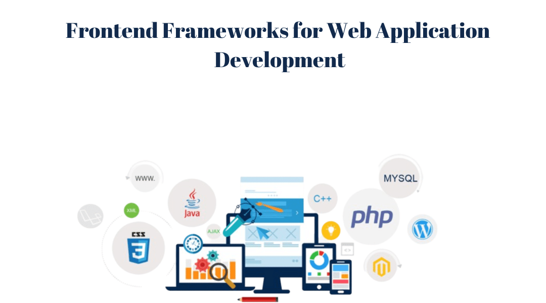 Frontend Frameworks for Web Application Development