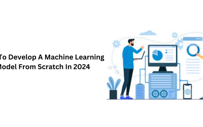 How To Develop A Machine Learning Model From Scratch In 2024