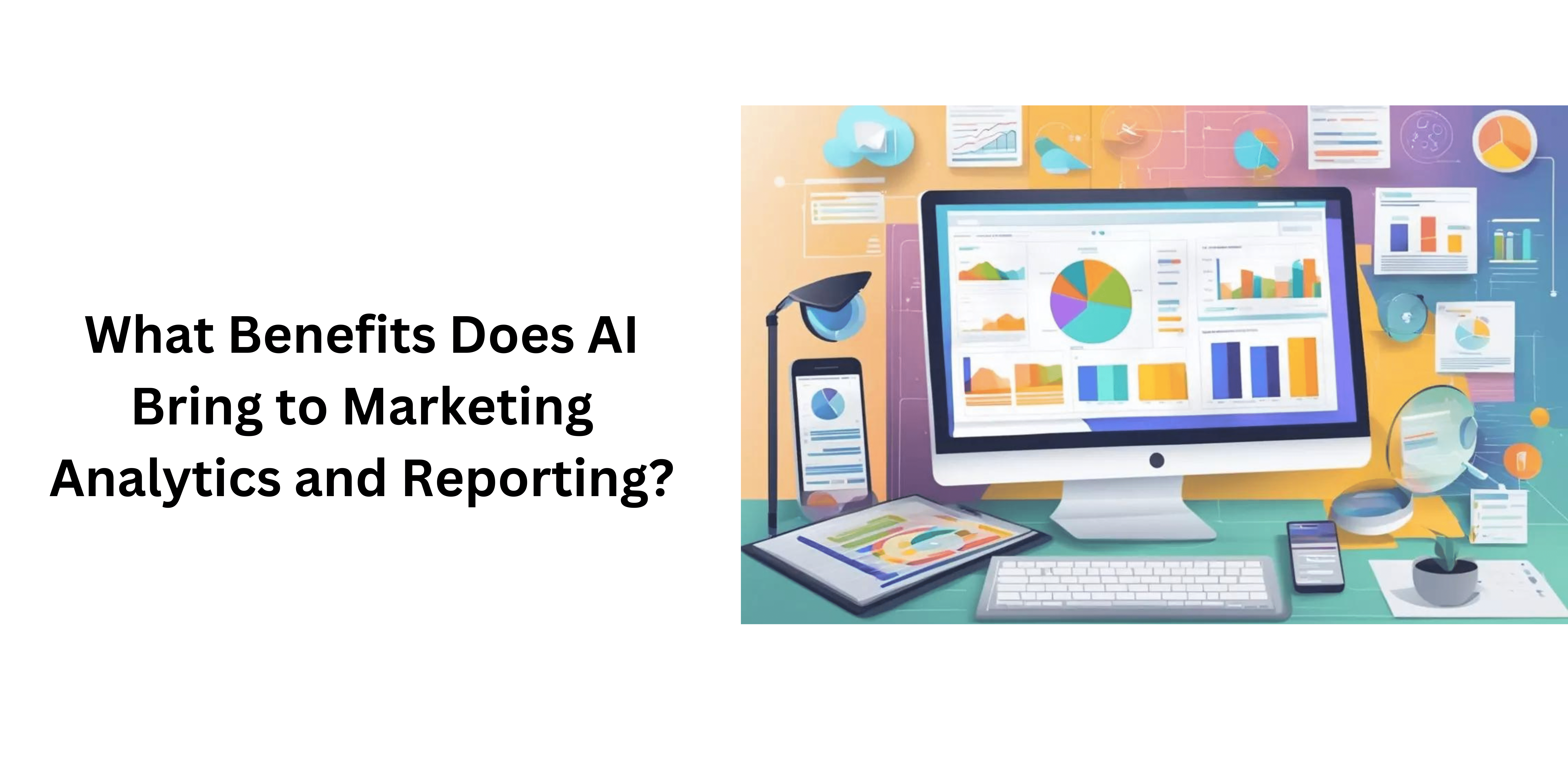 Marketing Analytics and Reporting