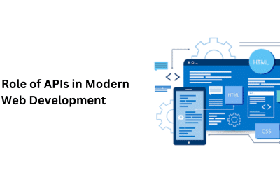 The Role of APIs in Modern Web Development