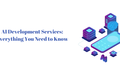 AI Development Services: Everything You Need to Know