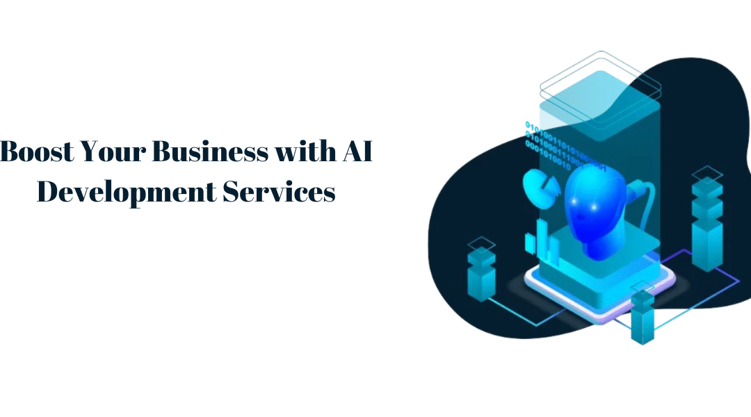 Boost Your Business with AI Development Services