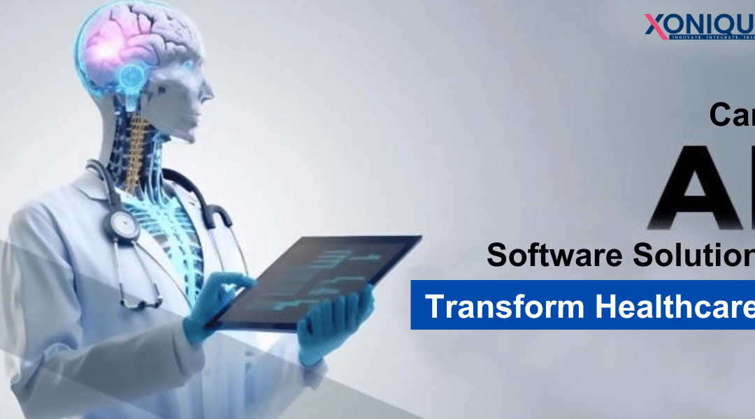 Can AI Software Solutions Transform Healthcare?