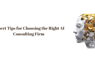 Expert Tips for Choosing the Right AI Consulting Firm