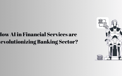 How AI in Financial Services are Revolutionizing Banking Sector?