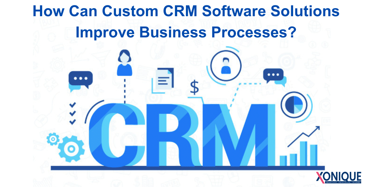 Custom CRM Software Solutions