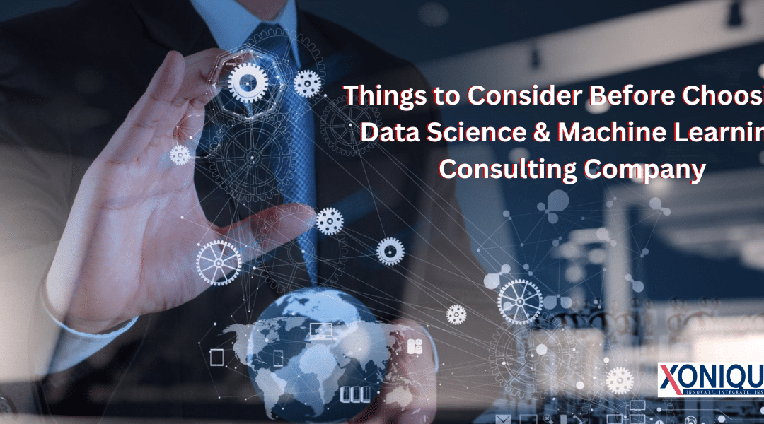 Things to Consider Before Choosing Data Science & Machine Learning Consulting Company