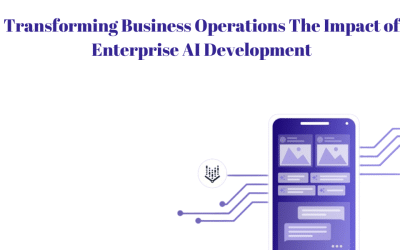 Transforming Business Operations The Impact of Enterprise AI Development