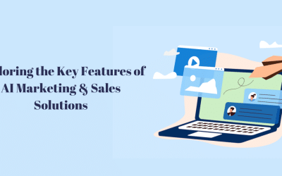 Exploring the Key Features of AI Marketing & Sales Solutions