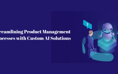 Streamlining Product Management Processes with Custom AI Solutions