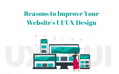 Reasons to Improve Your Website’s UI/UX Design